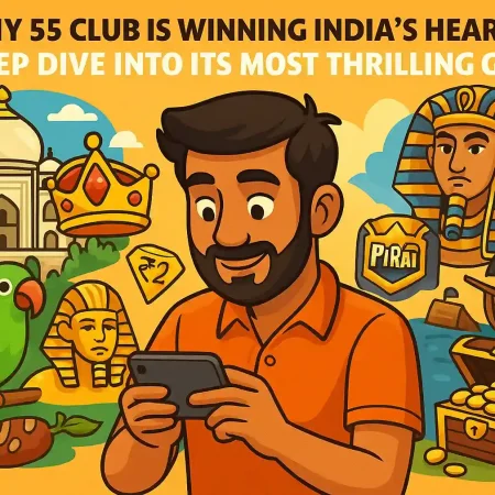 Why 55 Club Is Winning India’s Heart: A Deep Dive Into Its Most Thrilling Games
